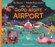 Tori Kosara The Good Night Airport (Poche) Good Night