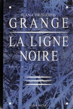 Jean-Christophe GRANGÉ - LA LIGNE NOIRE - TBE -