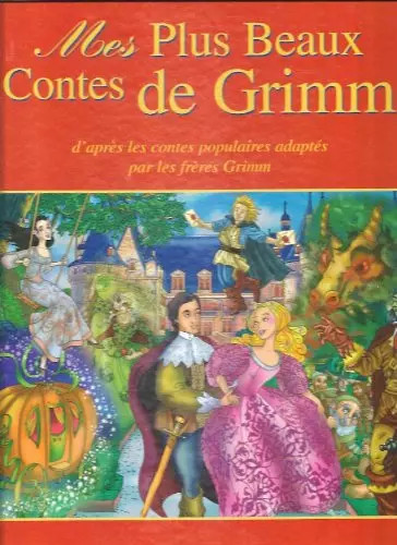 Les plus beaux contes grimm - les, de