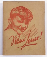 VIENS JOUER ! (vers 1946)  (jeux d'écolier d'intérieur & d'extérieur, drôles...)