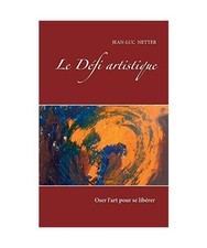 LE DEFI ARTISTIQUE: SUR LE