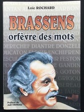 BRASSENS ORFÈVRE DES MOTS LOÏC ROCHARD 650 DÉFINITIONS DÉDICACE SIGNE