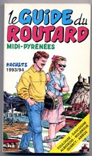 Guide du routard  Midi-pyrénées 1993 / 1994