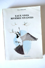 Pierre Phélipot - Eaux vives, Rivières vivantes 1986