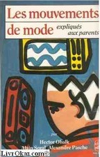LES MOUVEMENTS DE MODE EXPLIQUES AUX PARENTS By Hector Obalk