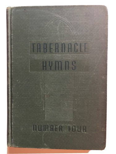 Tabernacle hymns number four - tabernacle,