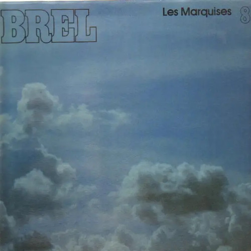 Jacques brel les marquises - jacques,
