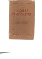 ALGEBRE ET GEOMETRIE - 3ème - C. LEBOSSE & C. HEMERY - FERNAND NATHAN