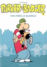 Parker & Badger - tome 5 - Mon frère, ce blaireau, Cuadrado Marc et Cuadrado