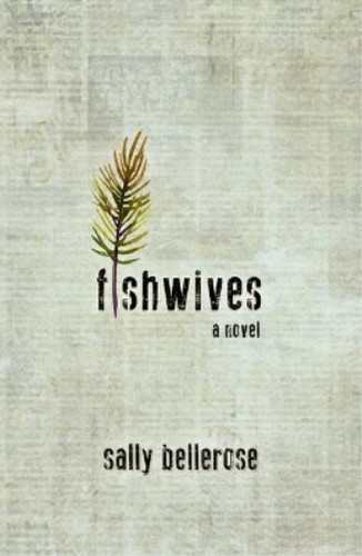Sally bellerose fishwives - bellerose,