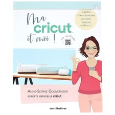Livre "Ma Cricut et moi" - Anne-Sophie Gouverneur