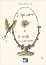 L'éphémère et la truite mouche inexacte de Pierre Miramont Gerfaut - neuf