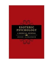 Esoteric Psychology: A Medical