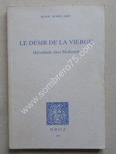 Le Désir de la Vierge - Hérodiade chez Mallarmé. Monic ROBILLARD