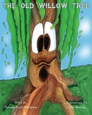 The Old Willow Tree by Pamela Scott Goodman [Paperback] NEUF