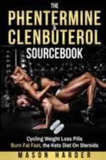 The Phentermine & Clenbuterol Sourc: Cycling Weight Loss Pills to Burn Fat Fa...