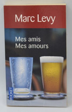 Mes amis mes amours - Marc Levy - livre
