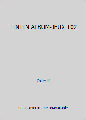 Tintin album jeux t02 - t02, by