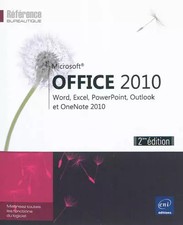 Microsoft® Office 2010 - Word, Excel, PowerPoint, Outlook et OneNote 2010 (2ème 