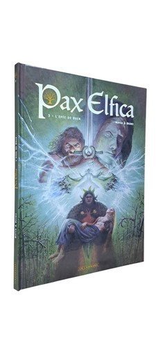 Pax elfica l epee de - t.3,