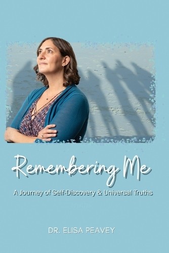 Elisa peavey remembering - remembering, me