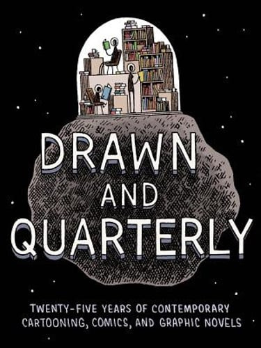 Drawn quarterly twenty five - quarterly:, twenty-five