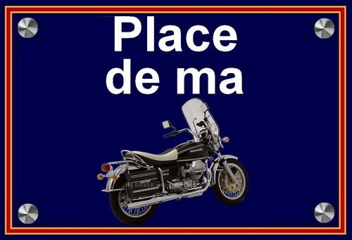 Plaque place ma moto - ",