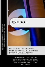 Kyudo: pr?cision et pleine