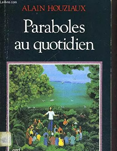 Paraboles quotidien - paraboles, au
