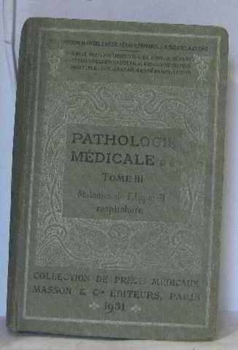 Pathologie médicale tome iii - médicale,