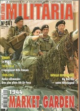 MILITARIA N°341 MARKET GARDEN 44 / MG-42 / EQUIP MILLS FRANCAIS 14-18/ HACHE ALL
