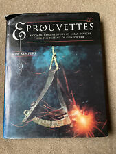 Eprouvettes -Early Devices for the Testing of Gunpowder by R.T.W. Kempers