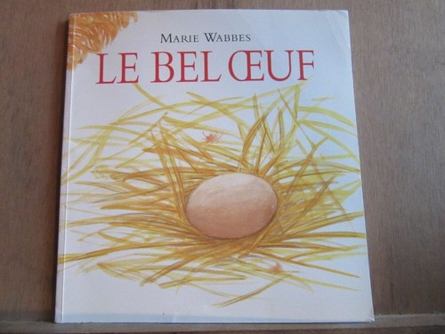 Marie wabbes bel oeuf - le,