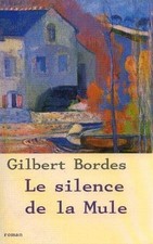 Le silence de la Mule | Bordes