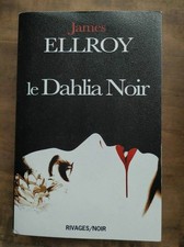 James Ellroy - Le Dahlia Noir