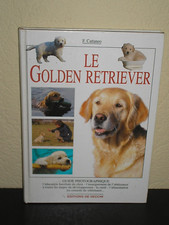 Livre Le GOLDEN RETRIEVER / Education santé alimentation conseils vétérinaires