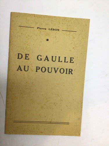 Gaulle pouvoir lebon - gaulle,