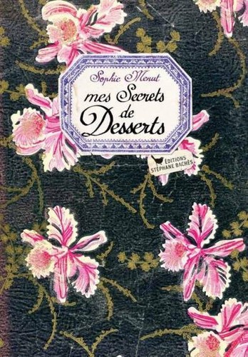 Mes secrets desserts - secrets, de