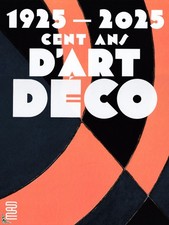 1925-2025 Cent ans d'Art