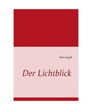 Der Lichtblick, Weis, Ingolf