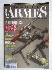 GAZETTE des ARMES N° 491 /la mitrailleuse MG 42/fusil belge Albini-Braendlin