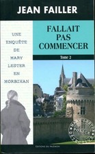 Fallait pas commencer Tome II - Jean Failler - V1770228