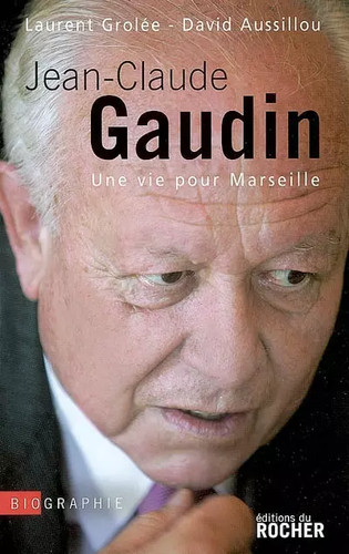 Jean claude gaudin - gaudin:, une