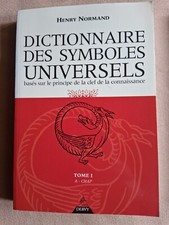 DICTIONNAIRE DES SYMBOLES UNIVERSELS Tome 1 : A - CHAP de Henry Normand