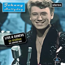 CD Johnny Hallyday Live à Genève, Le Grillon - 04 janvier 1961