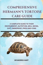 Comprehensive Hermann's Tortoise Care Guide: A Complete Guide to Their Environme