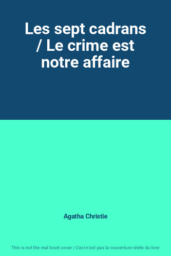 Les sept cadrans le - /,