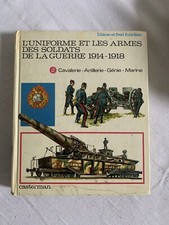 L’uniforme Et Les Armes Soldats Guerre 14 /18 Tome 2 Casterman  Funcken