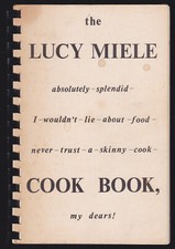 The Lucy Miele Cookbook SIGNED / 1983