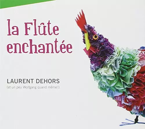 Flûte enchantée laurent - la, enchantée,
